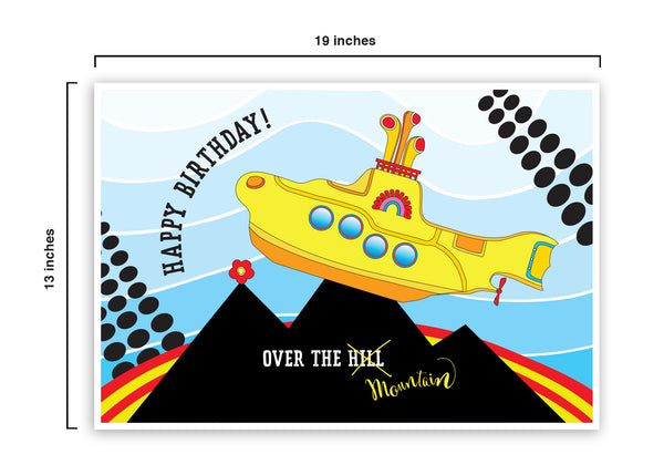 Over the Hill Birthday Poster - A bold and brave Yellow Submarine is making its way over the peak of a mountain.  This is no average “Over the Hill” experience! Poster printed on durable cover stock with soft velvet finish. Measures 13 x 19 inches. Join Ringo, Paul, George and John as you and your loved ones celebrate getting older Beatle-style!  tribegift.com